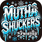 Mutha Shuckers "Winter" Collection