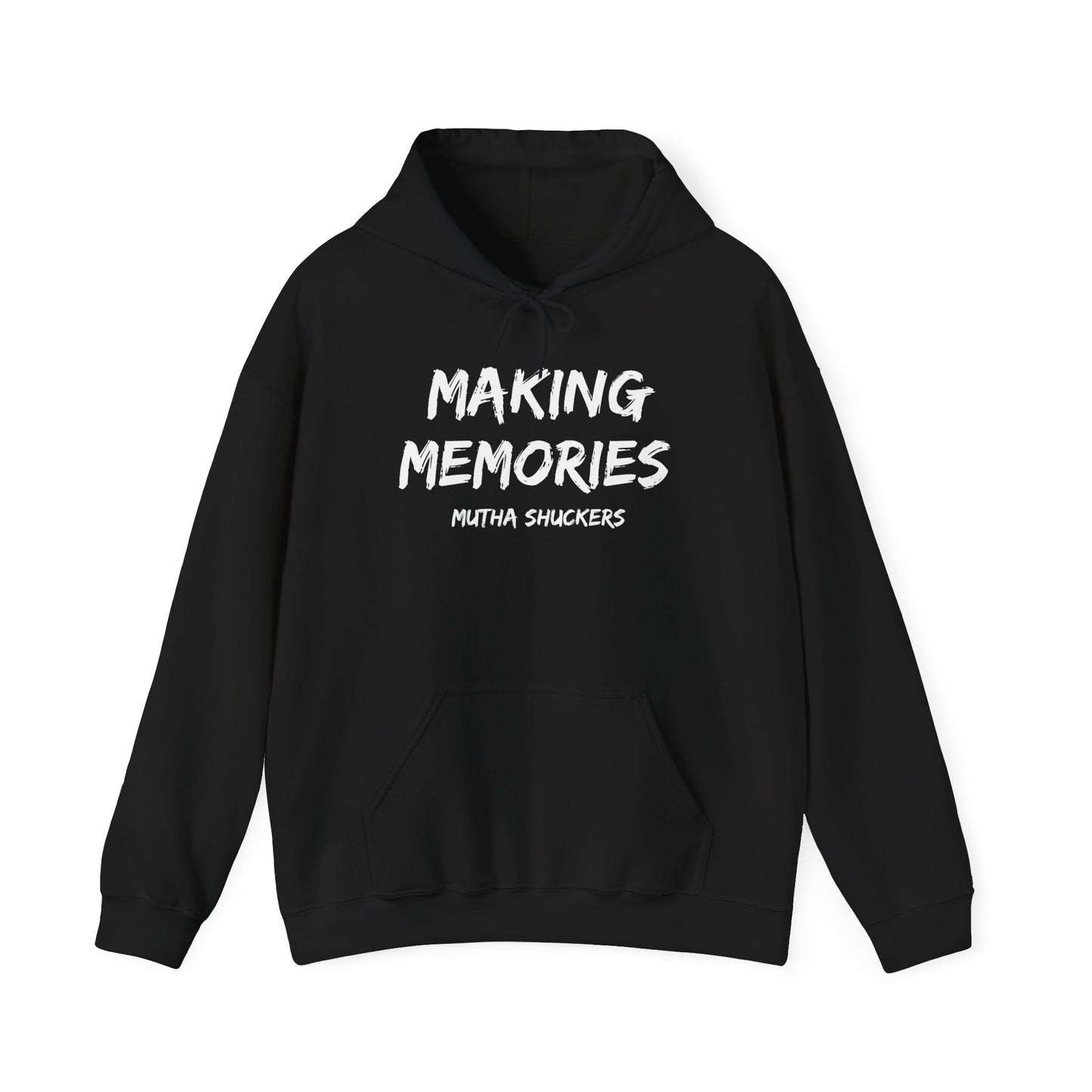 Mutha Shuckers "Making Memories Hoodie"